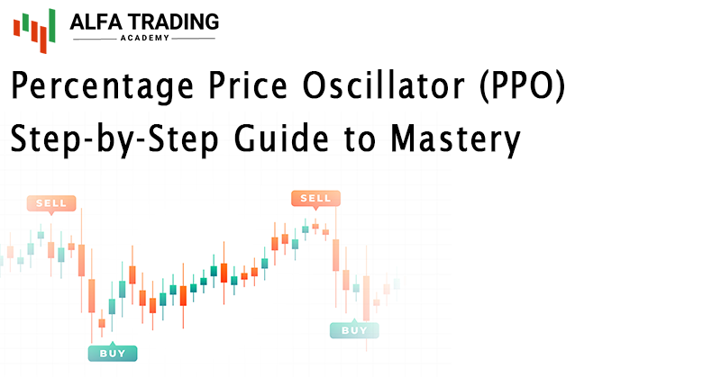 The Percentage Price Oscillator (PPO) Explained A Step-by-Step Guide to Mastery